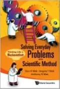 Solving Everyday Problems with the Scientific Method: Thinking Like a Scientist