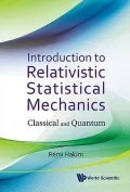 Introduction to Relativistic Statistical Mechanics: Classical and Quantum
