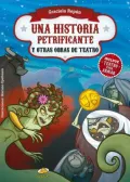 Una Historia Petrificante y Otras Obras de Teatro