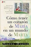 Como Tener un Corazón de María en un Mundo de Marta
