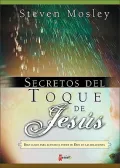 Secretos Del Toque De Jesus/ Secret of Jesus's Touch: Diez Claves Para Activar El Poder De Dios En Las Relaciones/ Ten Keys to Activate the Power of God in Relationships