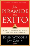 La piramide del exito: Construyendo bloques para una vida mejor (Coach Wooden's Pyramid of Success: Building Blocks for a Better Life)