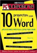 Diez Proyectos con Word Explicados en Espanol: Aplicaciones Practicas Listas para Usar