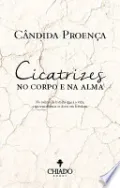 Cicatrizes no Corpo e na Alma by Cândida Proença — book cover