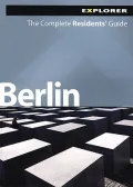 Explorer Berlin: Complete Residents’ Guide