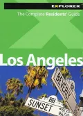 Explorer Los Angeles: The Complete Residents’ Guide
