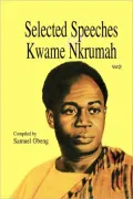Selected Speeches Of Kwame Nkrumah. Volume 2
