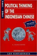 Political Thinking of the Indonesian Chinese, 1900-1995 : A Sourcebook