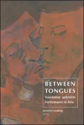 Between Tongues: Translation And/of/in Performance in Asia