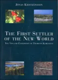 First Settler of the New World: The Vinland Expedition of Thorfinn Karlsefni