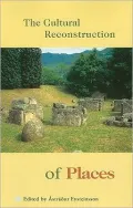 The Cultural Reconstruction of Places