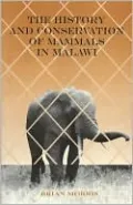 The History And Conservation Of Mammals In Malawi
