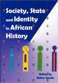 Society, State And Identity In African History