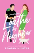 Loathe Thy Neighbor